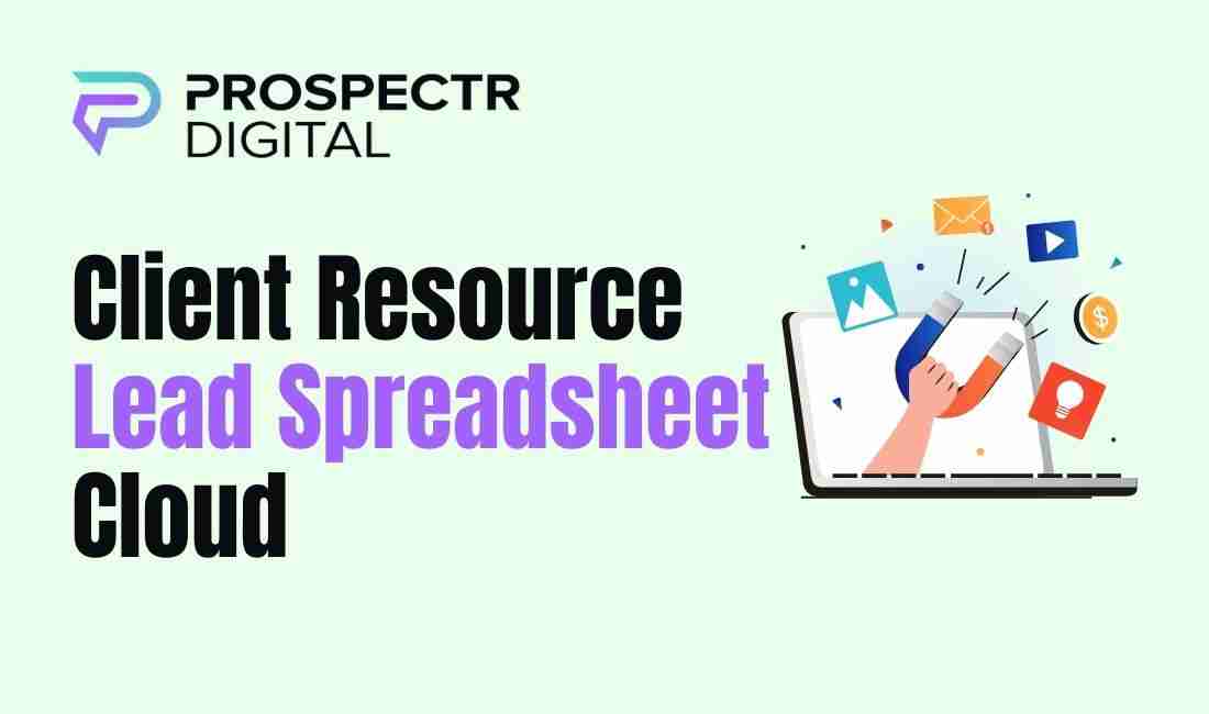 Client Resource Lead Spreadsheet Cloud: A Comprehensive...
