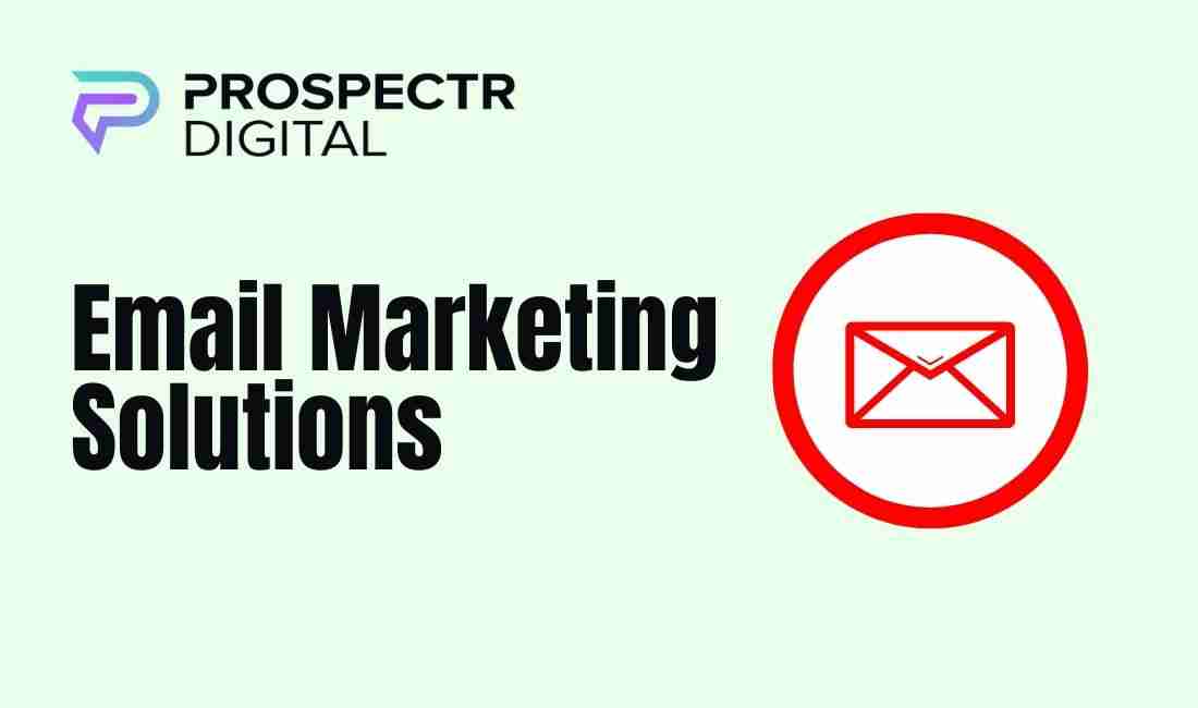 Email Marketing Solutions: A Comprehensive Guide