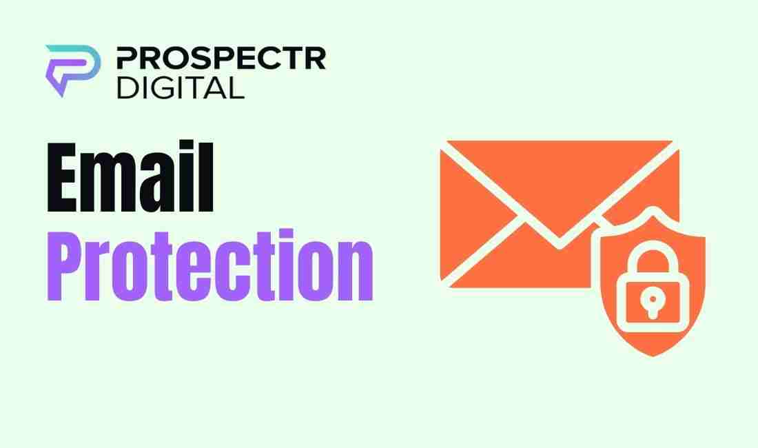 Email Protection: Essential Strategies to Keep Your Data...