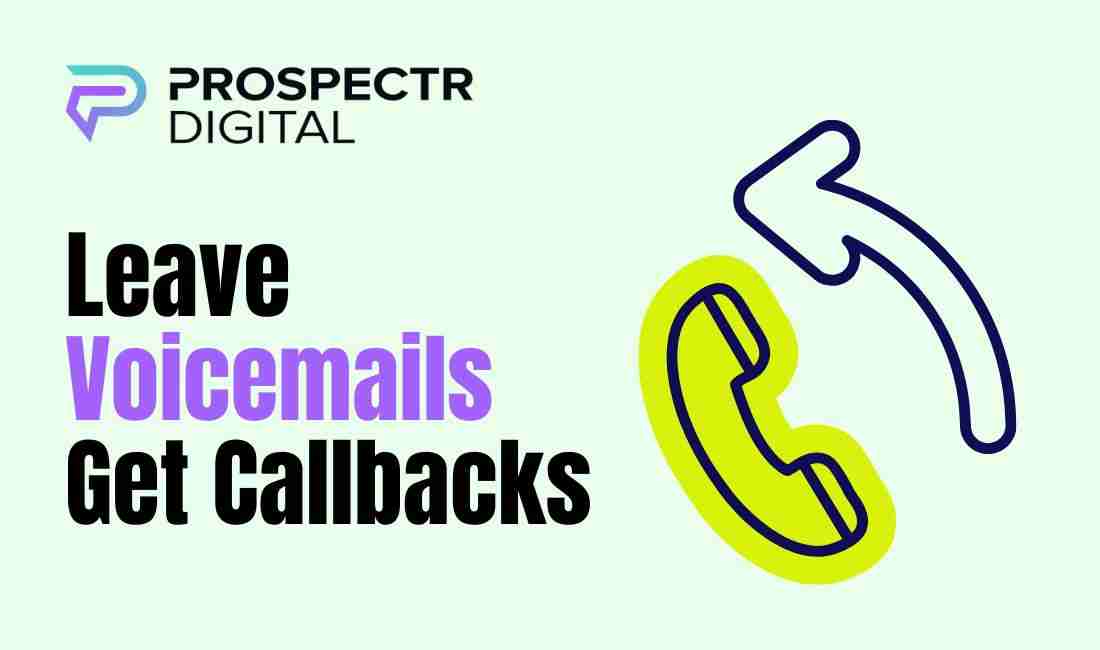 Leave Voicemails Get Callbacks (Leave Voicemails Get Callbac