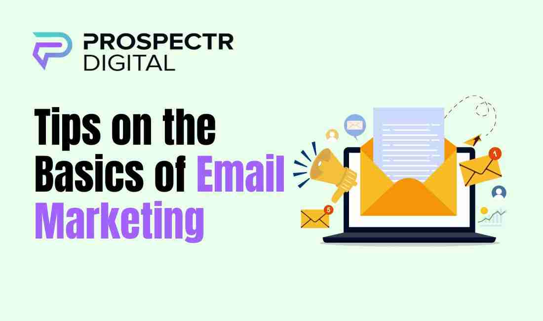 Tips on the Basics of Email Marketing (Three Tips To Generat