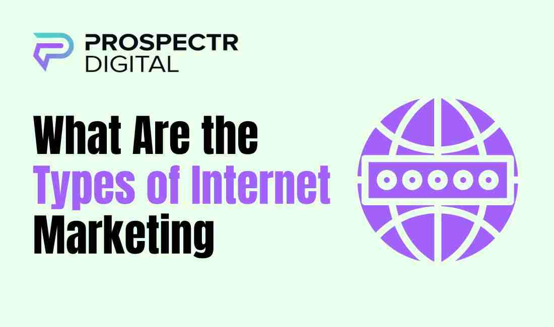 What Are the Types of Internet Marketing